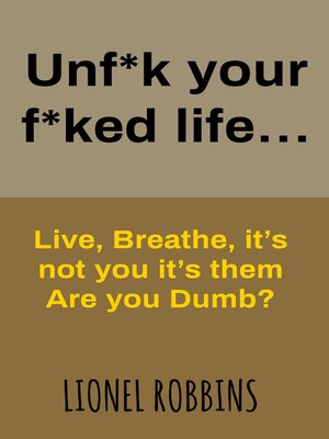 cover image of Unf*k your f*ked life...